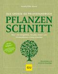 Das große GU Praxishandbuch Pflanzenschnitt