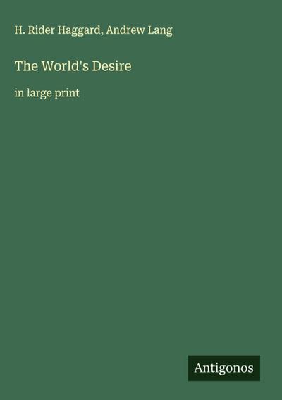 The World’s Desire