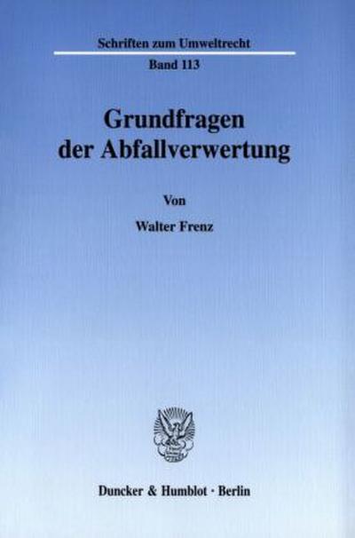 Grundfragen der Abfallverwertung.