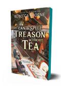 Can’t Spell Treason Without Tea