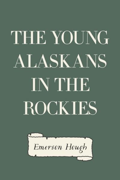 The Young Alaskans in the Rockies