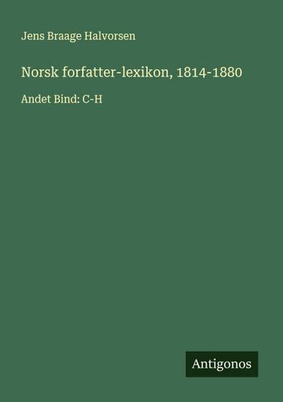 Norsk forfatter-lexikon, 1814-1880