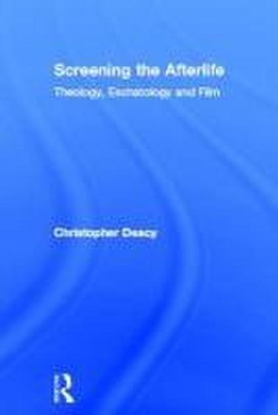 Screening the Afterlife