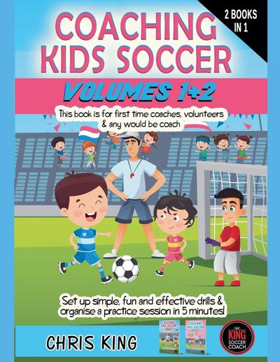 Coaching Kids Soccer - Volumes 1 & 2