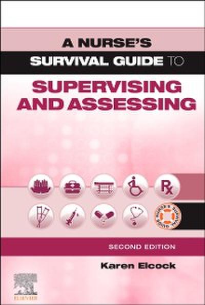 Nurse’s Survival Guide to Supervising & Assessing E-Book