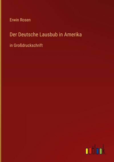 Der Deutsche Lausbub in Amerika