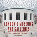 London’s Museums and Galleries