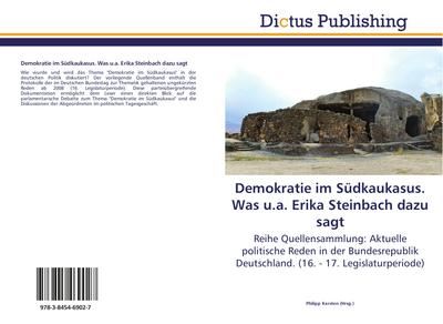 Demokratie im Südkaukasus. Was u.a. Erika Steinbach dazu sagt