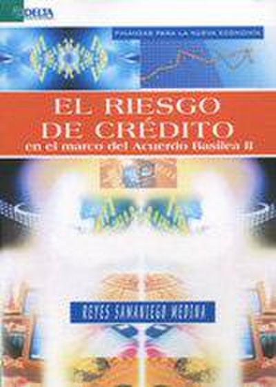 El riesgo de crédito en el marco del acuerdo de Basilea II