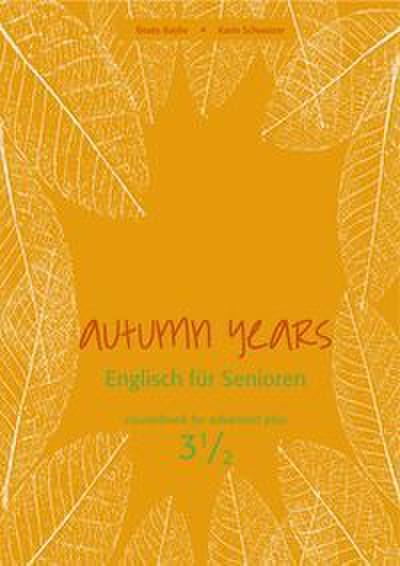 Autumn Years - Englisch für Senioren 3 1/2