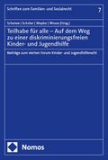 Teilhabe für alle - Auf dem Weg zu einer diskriminierungsfreien Kinder- und Jugendhilfe