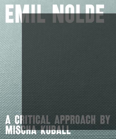 Emil Nolde - a critical approach by Mischa Kuball