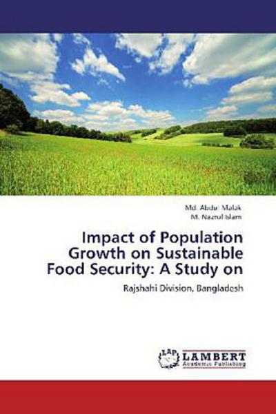 Impact of Population Growth on Sustainable Food Security: A Study on
