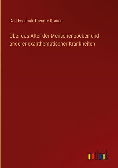 Über das Alter der Menschenpocken und anderer exanthematischer Krankheiten
