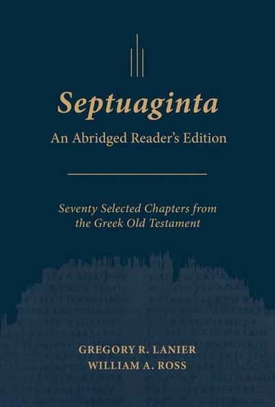 Septuaginta: An Abridged Reader’s Edition