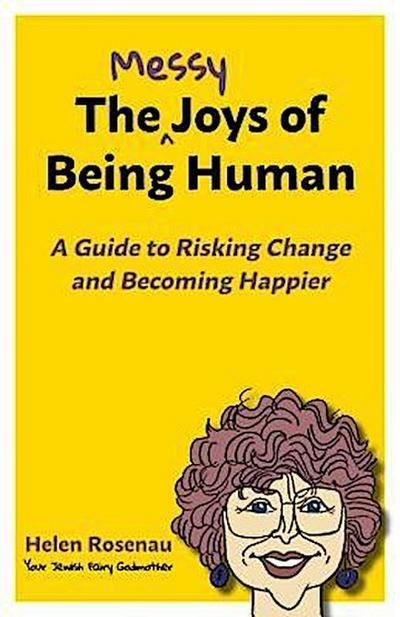 The Messy Joys of Being Human