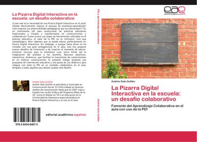 La Pizarra Digital Interactiva en la escuela: un desafío colaborativo - Andrés Soto Guillén