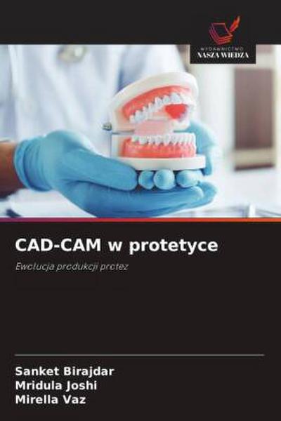 CAD-CAM w protetyce