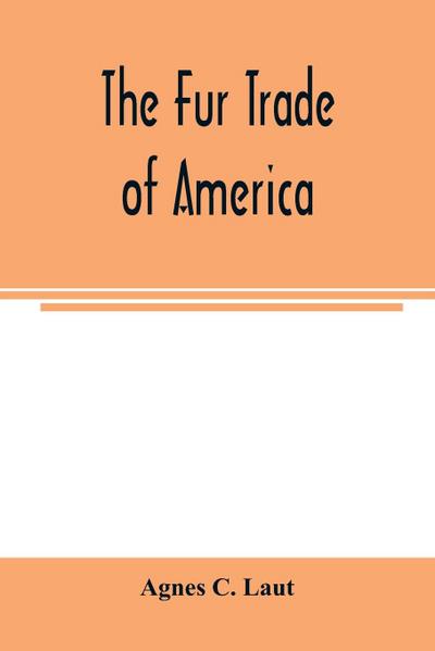The fur trade of America
