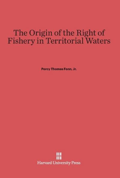 The Origin of the Right of Fishery in Territorial Waters