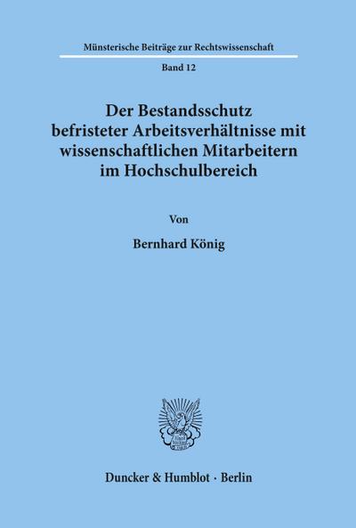 Der Bestandsschutz befristeter Arbeitsverhältnisse mit wissenschaftlichen Mitarbeitern im Hochschulbereich.