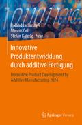 Innovative Produktentwicklung durch additive Fertigung