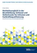 Nachteilsausgleich in der Berufsbildung: Schlüssel und Stellschraube für Inklusion und Fachkräftequalifizierung