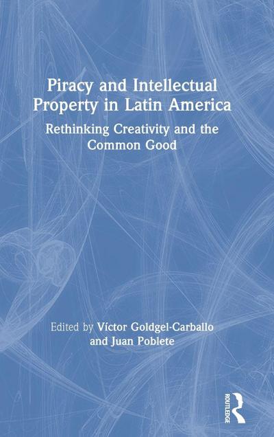 Piracy and Intellectual Property in Latin America