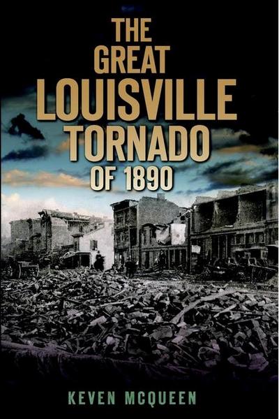 The Great Louisville Tornado of 1890