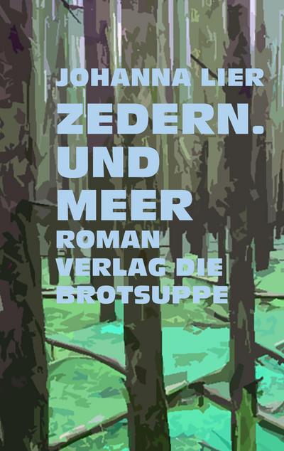 Lier, J: Zedern. Und Meer