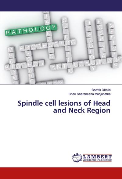 Spindle cell lesions of Head and Neck Region