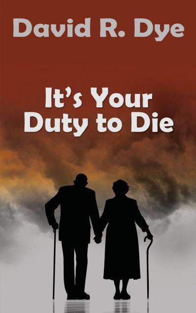 It’s Your Duty to Die