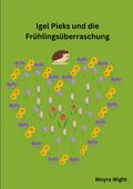 Igel Pieks und die Frühlingsüberraschung