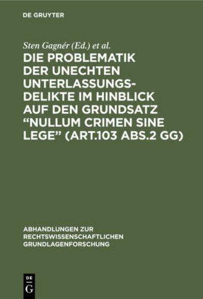 Die Problematik der unechten Unterlassungsdelikte im Hinblick auf den Grundsatz "nullum crimen sine lege" (Art.103 Abs.2 GG)