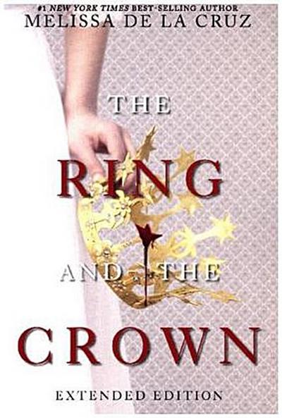 The Ring and the Crown (Extended Edition): The Ring and the Crown, Book 1