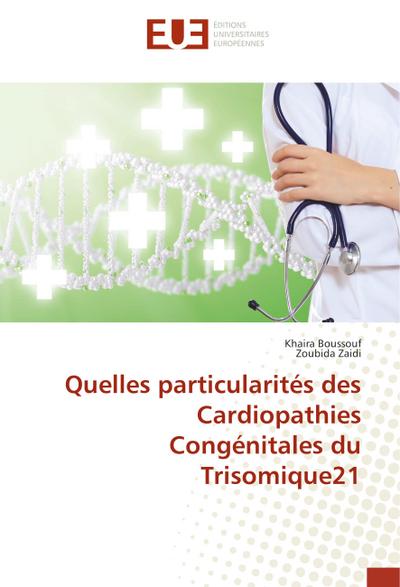 Quelles particularités des Cardiopathies Congénitales du Trisomique21