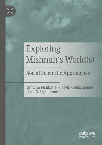 Exploring Mishnah’s World(s)