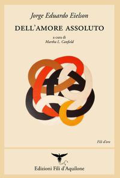 Dell’amore assoluto. Ediz. italiana e spagnola