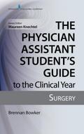 The Physician Assistant Student’s Guide to the Clinical Year: Surgery