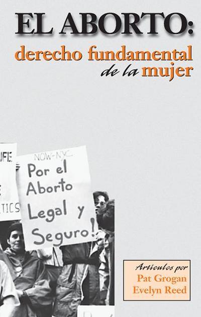 El Aborto: Derecho Fundamental de la Mujer