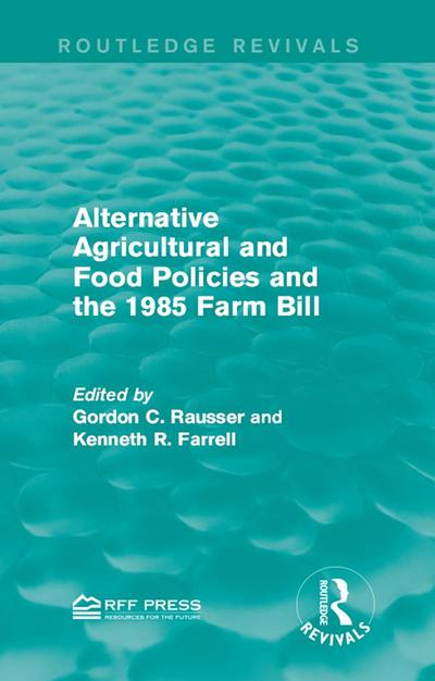 Alternative Agricultural and Food Policies and the 1985 Farm Bill