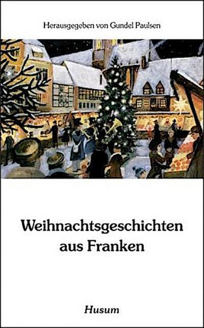 Weihnachtsgeschichten aus Franken