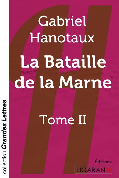La bataille de la Marne - Tome 2 (grands caractères)9782335021776