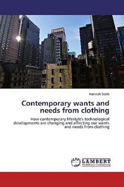 Contemporary wants and needs from clothing
