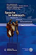 Sprache im Gebrauch: räumlich, zeitlich, interaktional