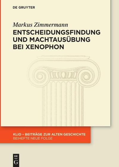 Entscheidungsfindung und Machtausübung bei Xenophon