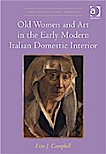 Old Women and Art in the Early Modern Italian Domestic Interior