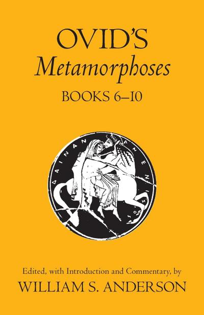 Ovid’s Metamorphoses Books 6-10