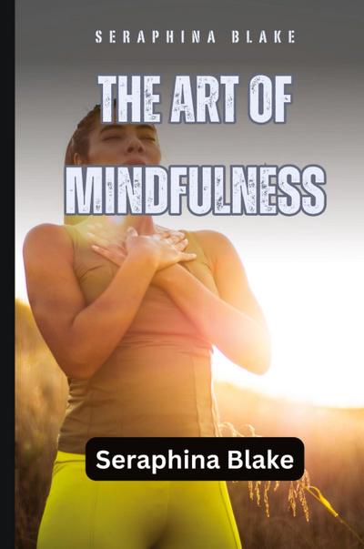 The Art of Mindfulness