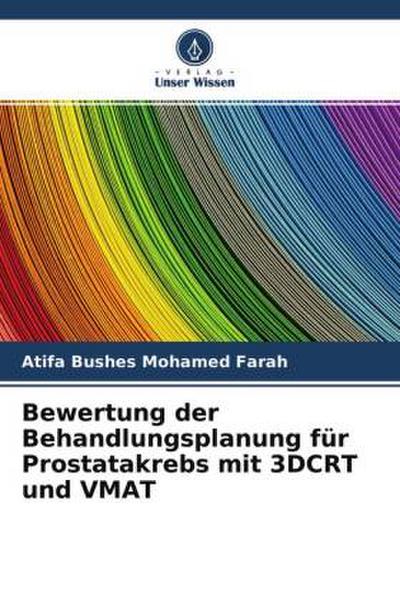 Bewertung der Behandlungsplanung für Prostatakrebs mit 3DCRT und VMAT